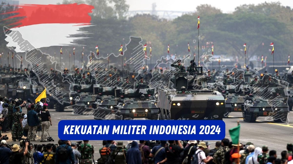 Peringkat Kekuatan Militer Indonesia Terbaru 2024, Ternyata Lebih Hebat dari Israel dan Iran