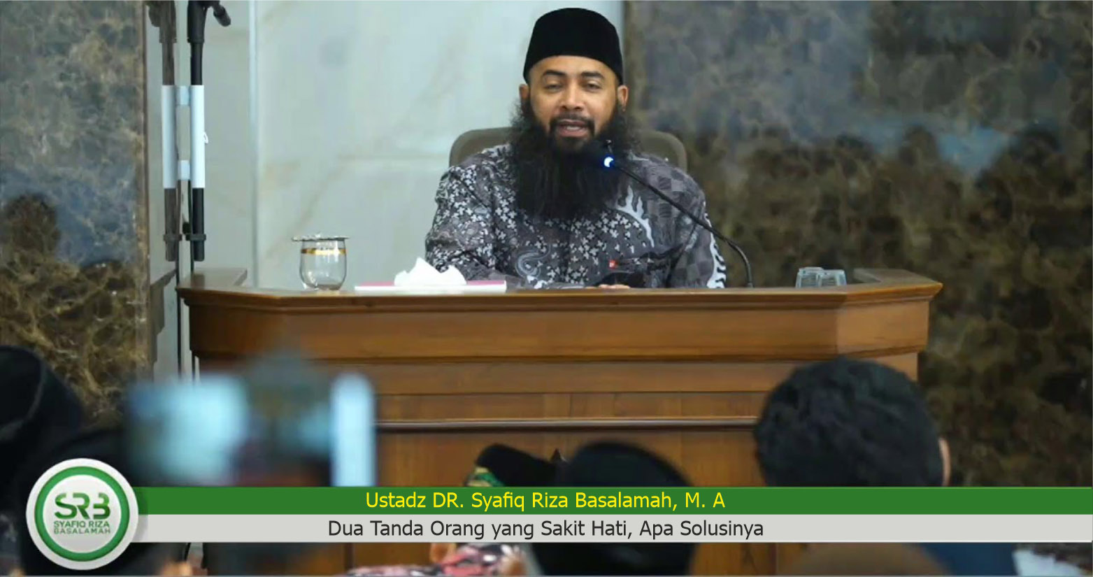 Dua Tanda Orang yang Sakit Hati, Apa Solusinya Kata Ustadz Syafiq Riza Basalamah