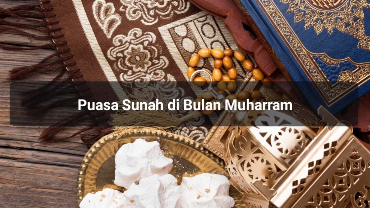 Puasa Sunah di Bulan Muharram yang Dianjurkan Rasulullah, Beserta Niat dan Hadisnya
