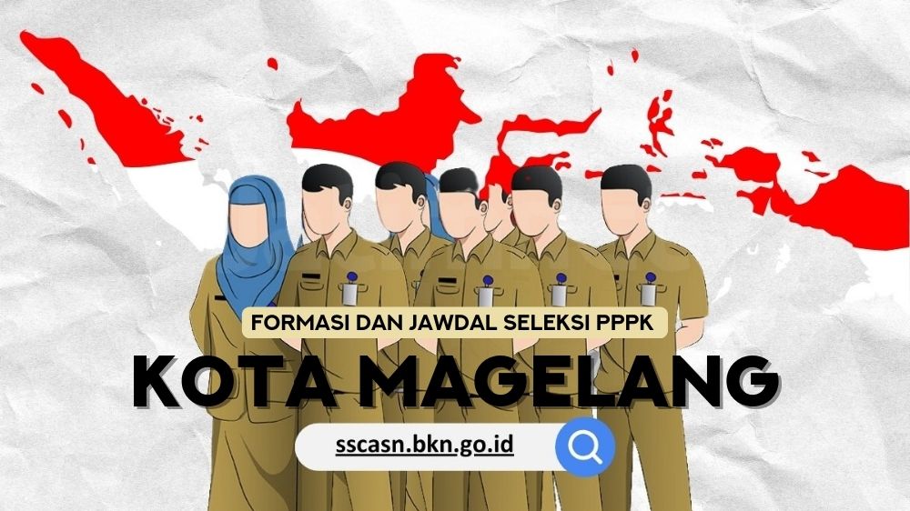 Simak Formasi dan Jadwal Seleksi PPPK Kota Magelang September 2023