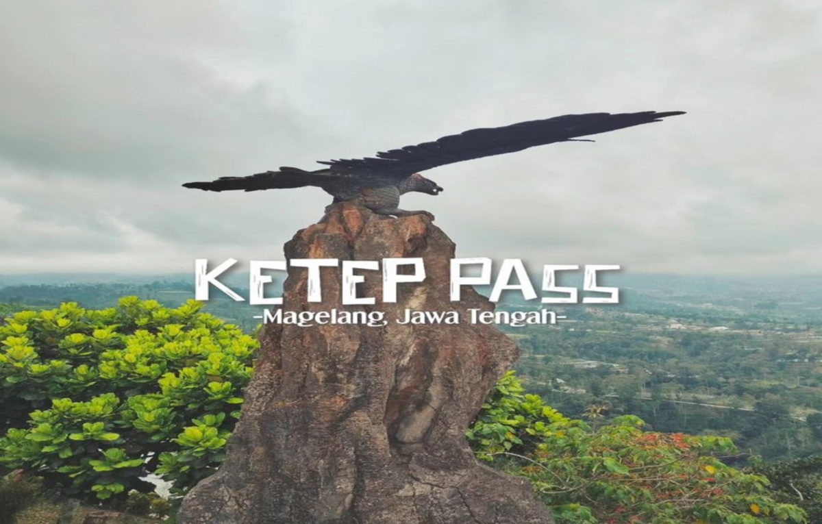 5 Pesona Ketep Pass Magelang, Sarana Berlibur Sambil Belajar