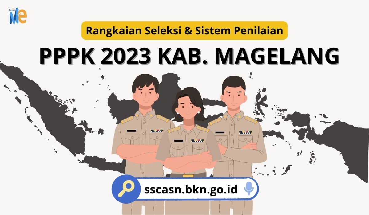 Simak Rangkaian Tes dan Sistem Penilaian Seleksi PPPK 2023 Kabupaten Magelang
