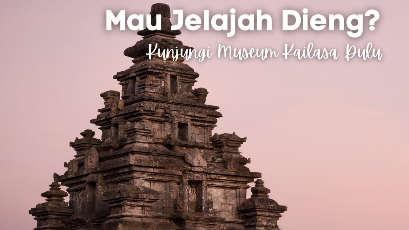 Museum Kailasa : Hanyut Dalam Kehidupan Sejarah dan Kebudayaan Masyarakat Dieng Zaman Dahulu