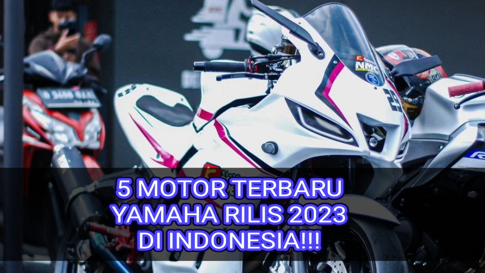 Ini Dia 5 Motor Yamaha Terbaru yang Rilis 2023, Ada Yamaha R25 4 Silinder! Sudah Saatnya Murtad dari Honda