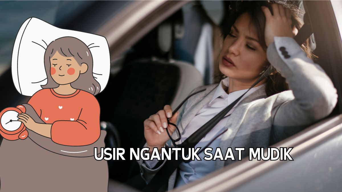 Tips Hilangkan Rasa Ngantuk Meski Puasa Saat Mudik Lebaran Nanti