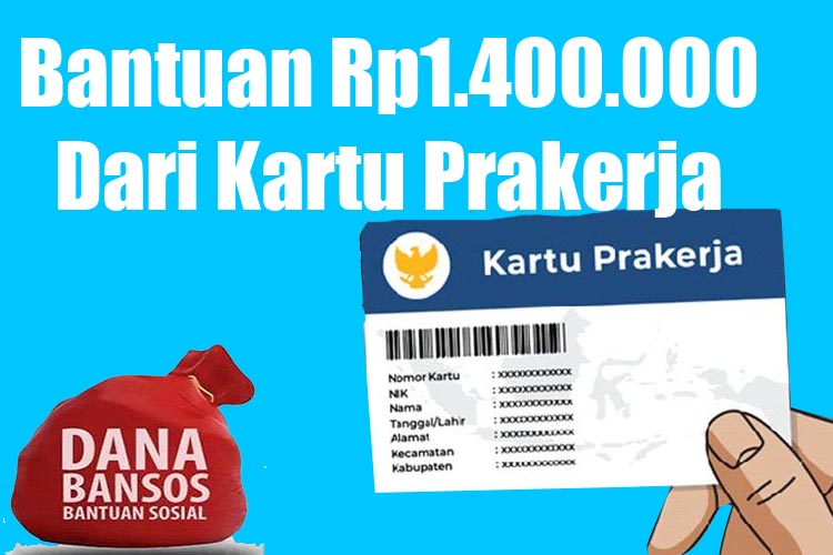 Ada Bantuan Rp1.400.000 dari Kartu Prakerja, Penerima Bansos Untuk Seluruh Masyarakat Indonesia 