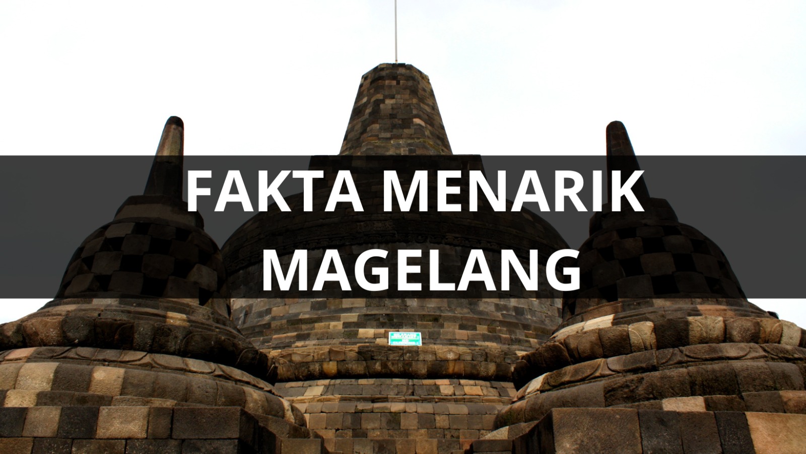 Fakta-fakta Menarik Tentang Magelang, Nomor 7 Ternyata