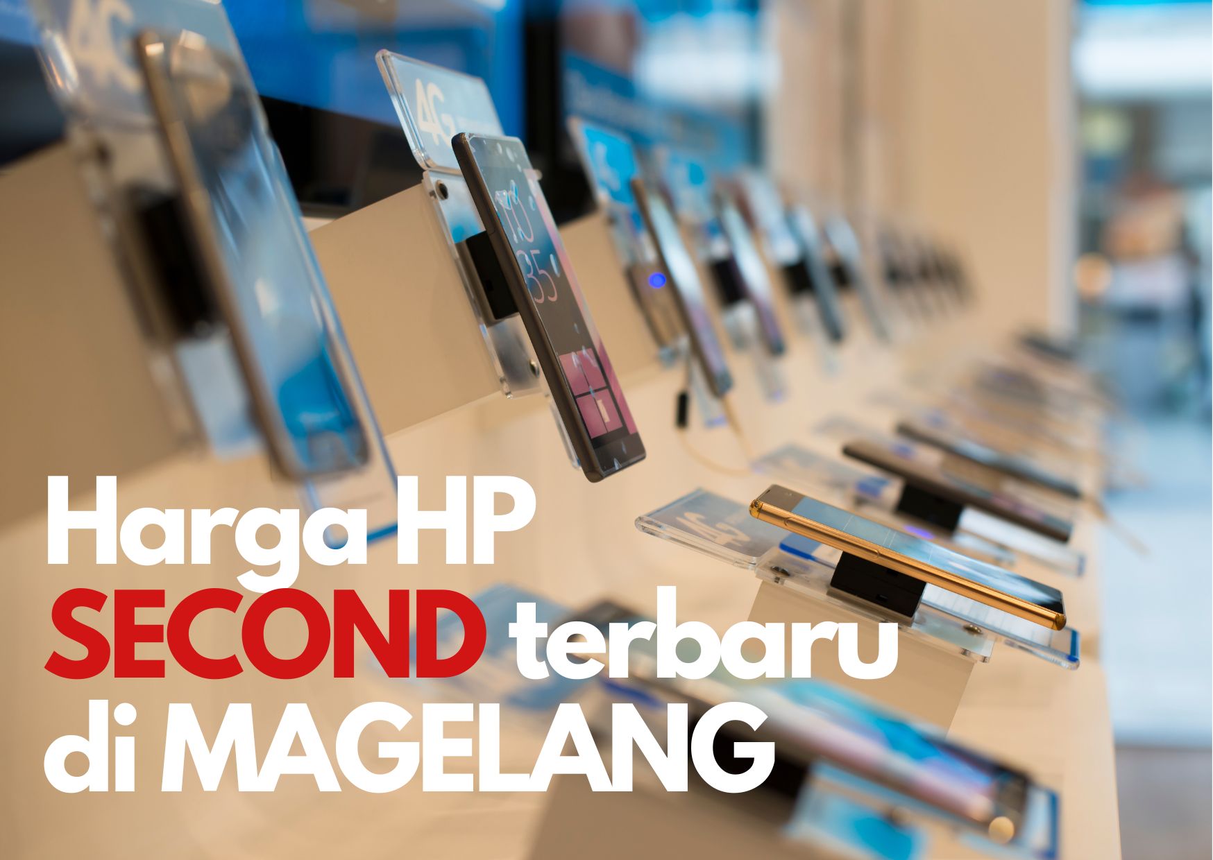 Daftar Harga HP Second Termurah di Magelang Mei 2023