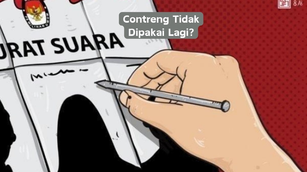 Mengapa Sistem Contreng Pada Pemilu di Indonesia Tidak Diberlakukan Lagi? Ternyata karena Ini Alasannya