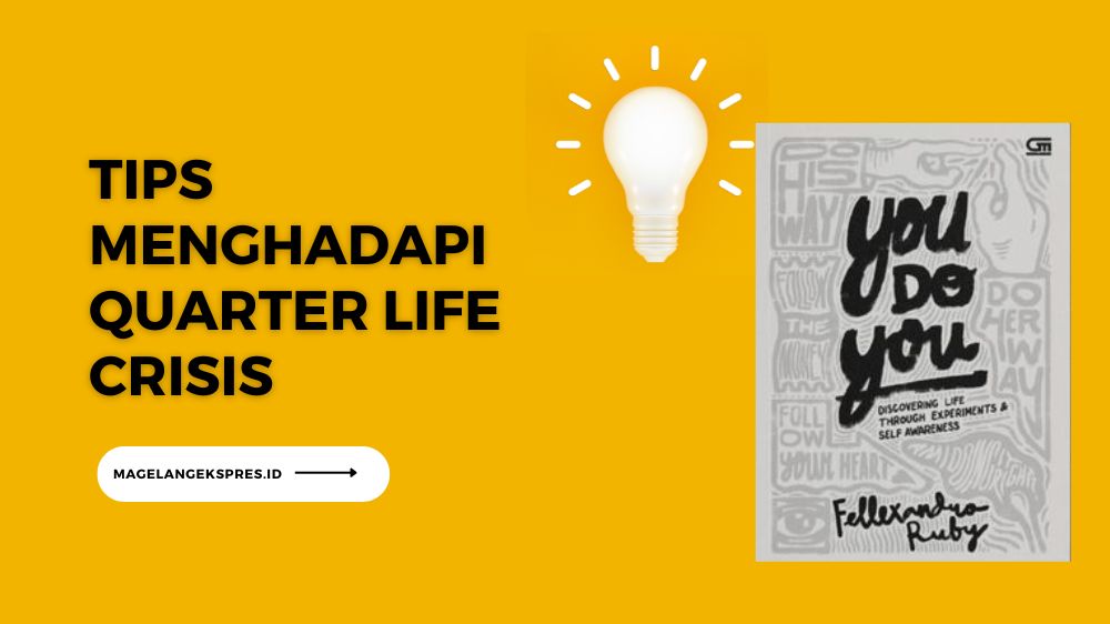 Apa itu Quarter Life Crisis? Jangan Panik, Lakukan 5 Strategi Ini Untuk Menghadapinya