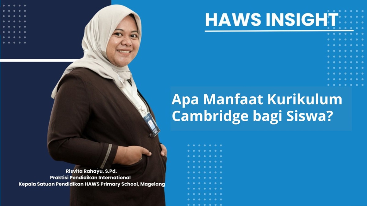 Apa Manfaat Kurikulum Cambridge bagi Siswa?