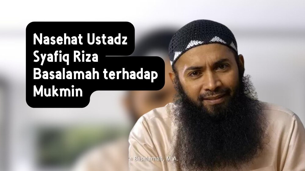 Banyak Kemaksiatan di Mana-mana, Apa Nasehat Ustadz Syafiq Riza Basalamah terhadap Mukmin?