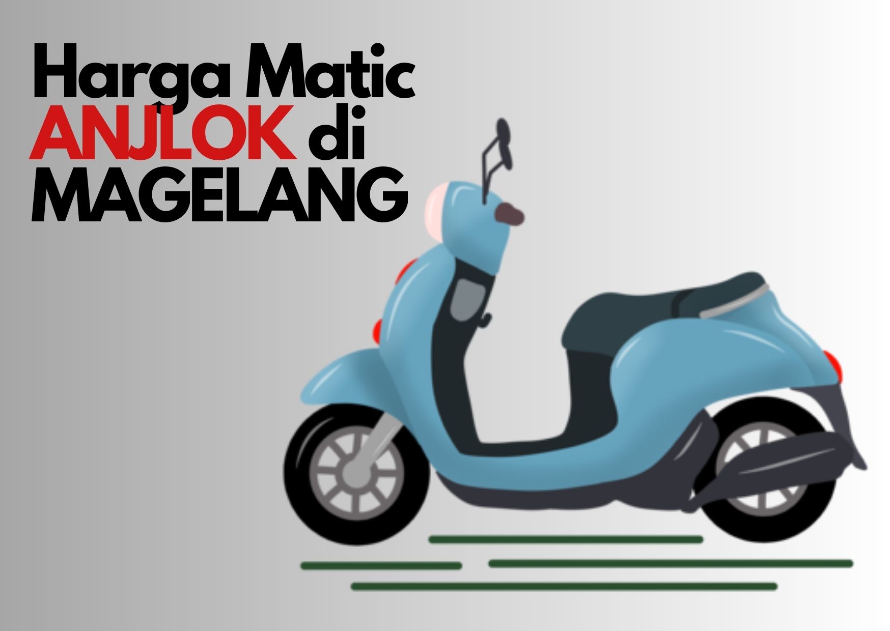 Harga Motor Matic di Magelang Anjlok, Ini 5 Daftar Harga Motor Matic di Bawah Rp10 Juta