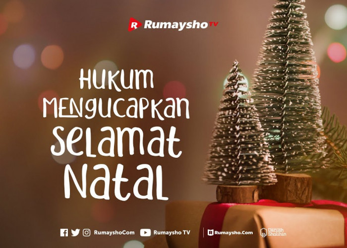 Hukum Mengucapkan Selamat Natal Berdasar Kesepakatan Ulama