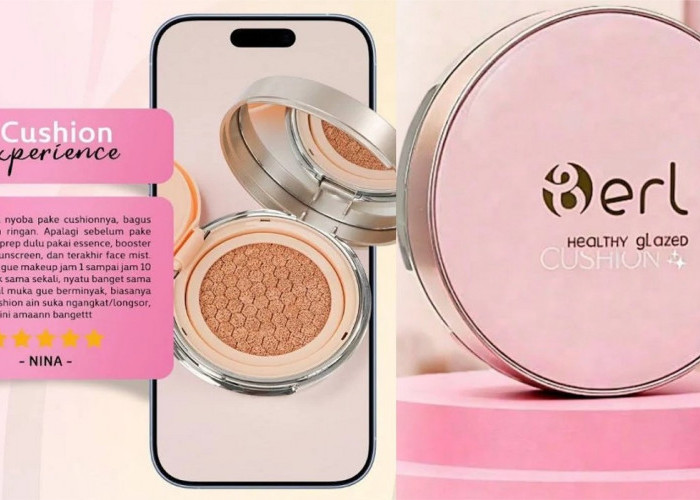 B ERL Healthy Glaze Cushion untuk Kulit Flawless Tanpa Terasa Berat