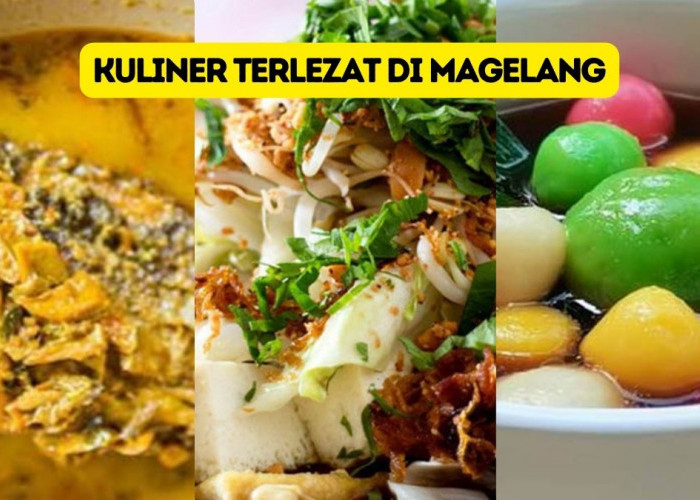 9 Rekomendasi Kuliner dan Makanan Paling Terkenal di Magelang yang Harganya Terjangkau