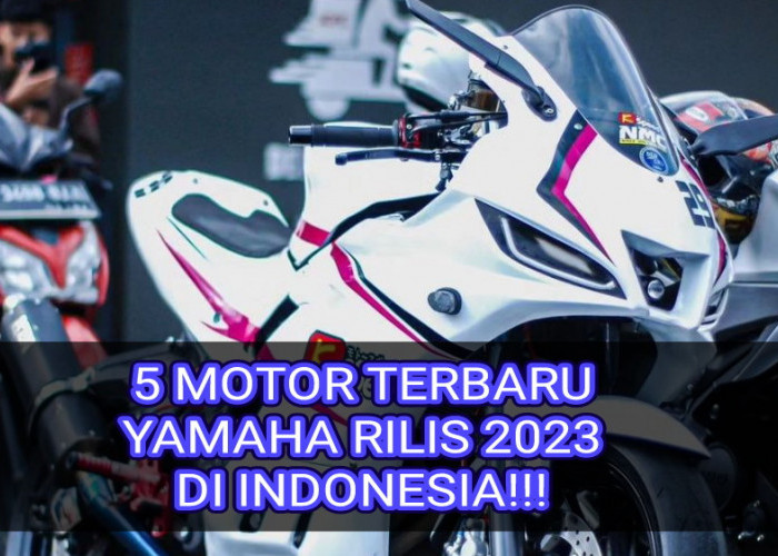 Ini Dia 5 Motor Yamaha Terbaru yang Rilis 2023, Ada Yamaha R25 4 Silinder! Sudah Saatnya Murtad dari Honda