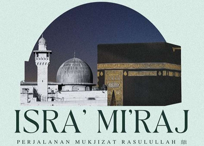 Malam 27 Rajab Isra' Mi'raj Segala Hajat Dikabulkan Ini Doa Isra' Mi'raj dan Tata Caranya, Yuk Amalkan!