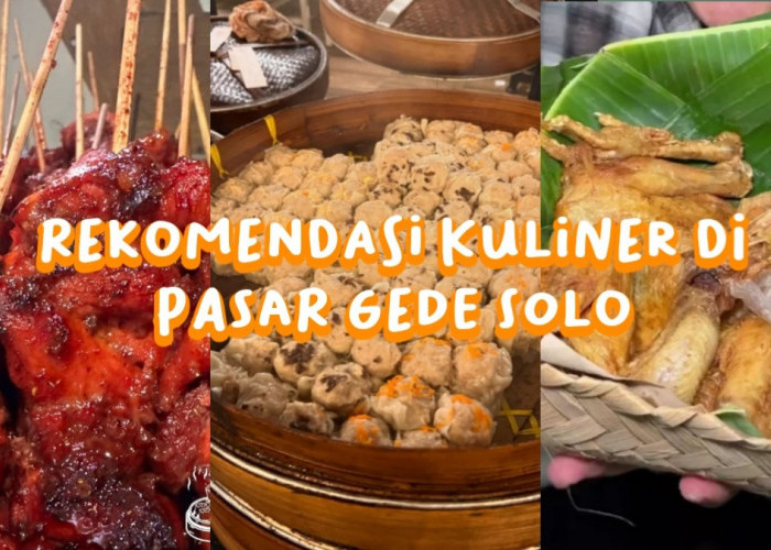 Kuliner Legendaris dan Paling Viral di Pasar Gede Solo, No 1 jadi Langganan Keluarga Presiden!