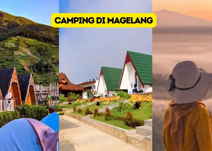  7 Rekomendasi Camping di Magelang dengan Suasana Anti Mainstream Terbaru untuk Liburan Akhir Tahun