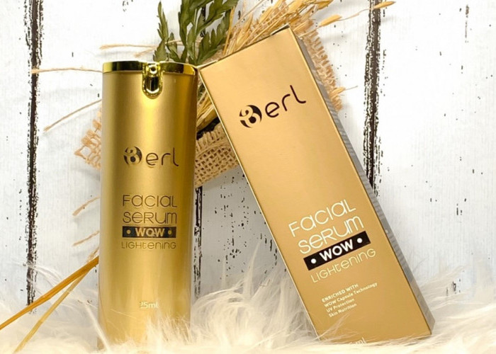 WOW Lightening Facial Serum B ERL, Solusi Tepat untuk Kulit Kusam, Flek Hitam, dan Tanda Penuaan Dini